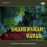 Shahenshah Babar - Khemchand Prakash Song Download